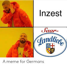 Diese geräusche kennt jeder saarländer! 25 Best Memes About Inzest Inzest Memes