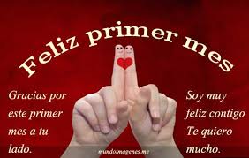 Imagenes Primer Mes De Relacion Con Bellos Pensamientos Jpg 600 380 Primer Mes De Novios Meses De Novios Frases Cumple Mes De Novios