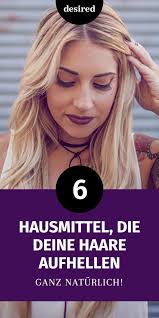 haare naturlich aufhellen 6 hausmittel tipps desired de haare naturlich aufhellen haare aufhellen haare heller machen