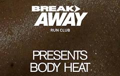 BODY HEAT - A BREAKAWAY PRIDE PARTY