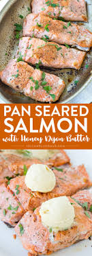 Pan Seared Salmon With Honey Dijon Butter Yellowblissroad Com Recipe Weeknight Dinner Recipes Easy Pan Seared Salmon Recipes