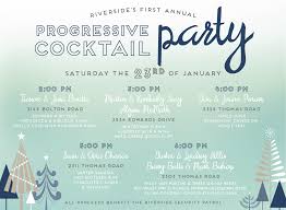 A progressive dinner is a meal of multiple courses, each of which are served at a different location. Riverside S Progressive Cocktail Party Riverside Neighborhood Association Inc