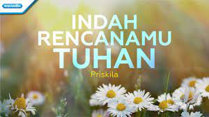We did not find results for: Indah Rencanamu Tuhan Priskila With Lyric Youtube