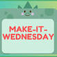 Make-It-Wednesday