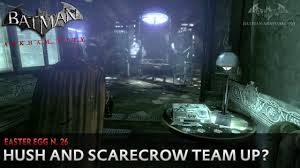 Complete guide to batman arkham knight line of duty most wanted mission with firefighters locations map to help you locate each hostage. Batman Arkham City Easter Egg 26 Hush Scarecrow Team Up Youtube