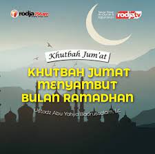 Materi khutbah jumat tentang ramadhan: Khutbah Jumat Ramadhan Terbaik Menyambut Bulan Ramadhan Radio Rodja 756 Am