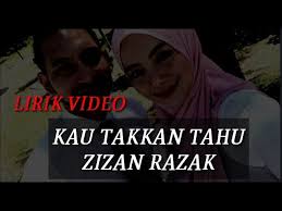 Kau takkan tahu zizan razak. Kau Takkan Tahu Zizan Razak Lagu Baru Chords Chordify