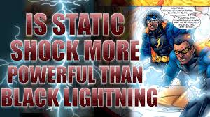 Maybe you would like to learn more about one of these? Static Shock S Powers Vs Black Lightning S Youtube