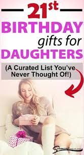 If you are searching for the best gift ideas for friends, you better stick around as below you will find that one gift you did not know existed. Best 21st Birthday Gift Ideas For Daughter Curated List 2021 Strength Essence