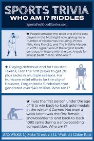 A few centuries ago, humans began to generate curiosity about the possibilities of what may exist outside the land they knew. Sports Trivia Questions Quiz Who Am I Riddles Sports Feel Good