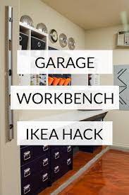 Garage organization ikea house and home. Garage Workbench Diy How We Ikea Hacked Garage Storage