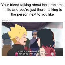 Basically True Source Boruto Episode 26 Meme Borusara Animememe Otaku Boruto Savage Funnymeme Relatablememe Relatable Meme Memes Boruto Episodes