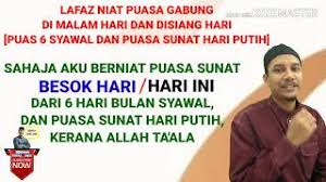 Adalah lebih afdal untuk kita berpuasa pada hari putih. Lafaz Niat Puasa Gabung 6 Hari Bulan Syawal Dan Puasa Putih Malam Hari Siang Hari Rumi Mudah Youtube