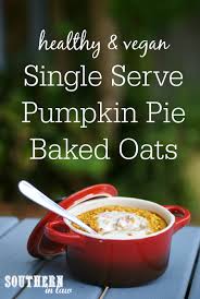 With a total time of only 30 minutes, you'll have a delicious breakfast & brunch ready before you know it. Southern In Law Recipe Single Serve Pumpkin Pie Baked Oats Healthy Vegan