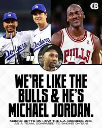 Mookie Betts on how the Los Angeles Dodgers are, as a team, compared to the  greatness of Shohei Ohtani: “We're like the Bulls & he's Michael Jordan.”  Ohtani had one of the