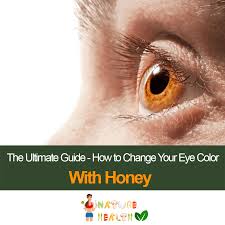 How To Change Your Eye Color With Honey The Ultimate Guide Eye Color Change Change Your Eye Color Eye Color