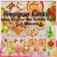 Teh manis dingin atau hangat sudah cukup sebagai pembuka tidak perlu lebih! Himpunan Koleksi Menu Bersahur Dan Menu Berbuka Puasa Di Malaysia Home Facebook