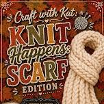 Craft with Kat: Knit Happens: Scarf Addition