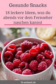 Gesund Naschen Snacks Zum Abnehmen Fur Abends Vor Dem Fernseher Gesund Naschen Gesunde Snacks Gesunde Susse Snacks