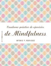 Check spelling or type a new query. Cuaderno Practico De Ejercicios De Mindfulness Libreria Liberespacio
