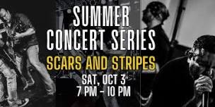 SUMMER CONCERT SERIES - Scars And Stripes
