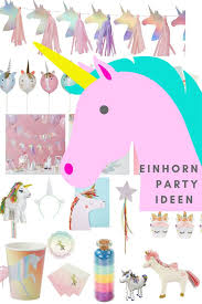 Einhorn Geburtstag Mottoparty Einhorn Fur Den Kindergeburtstag Einhorn Geburtstag Kindergeburtstag Basteln Einhorn Einhorn Party Ideen