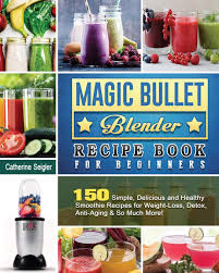 Due to its compact size, it's popular among. Magic Bullet Blender Recipe Book For Beginners 150 Simple Delicious And Healthy Smoothie Recipes For Weight Loss Detox Anti Aging So Much More Seigler Catherine 9781801660402 Amazon Com Books