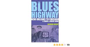 Chicago music guide has not booked a sonicbids band yet. The Blues Highway New Orleans To Chicago A Travel Music Guide Knight Richard 9781873756430 Amazon Com Books