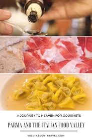 There are definitely historical reasons for this international leadership: Parma And The Italian Food Valley A Journey To Heaven For Gourmets Italian Recipes Wine Recipes Food