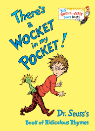 185 , and 2 people voted. Amazon Com There S A Wocket In My Pocket Dr Seuss S Book Of Ridiculous Rhymes Big Bright Early Board Book 9781524771089 Dr Seuss Books