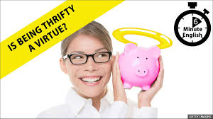 If you have won many games in valorant, you may have noticed the thrifty victory status. Bbc Learning English 6 Minute English Is Being Thrifty A Virtue