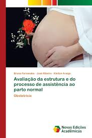 Durante el trabajo de parto y el parto mismo, su bebé debe pasar a través de sus huesos pélvicos para llegar a la abertura vaginal. Avaliacao Da Estrutura E Do Processo De Assistencia Ao Parto Normal Obstetricia Portuguese Edition Fernandes Bruna Ribeiro Jose Araujo Kleiton 9783330201750 Amazon Com Books