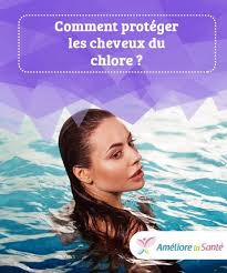 Comment Proteger Les Cheveux Du Chlore Ameliore Ta Sante Cheveux Chlore Cheveux Cheveux Trop Fins