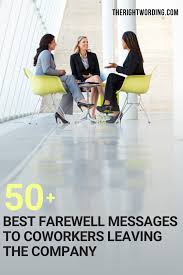 Goodbye message leaving company : 50 Best Farewell Messages To Coworkers Leaving The Company