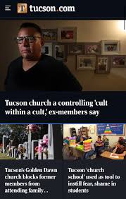 Arizona Daily Star Investigation Uncovers Abuse, Cover-Ups and Manipulation  at Golden Dawn Tabernacle - GDT Research