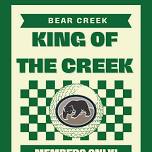 King of the Creek *members only*