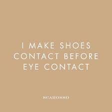 I Make Shoes Contact Before Eye Contact Quotes Shoes How To Make Shoes Eye Contact Quotes Shoes Quotes