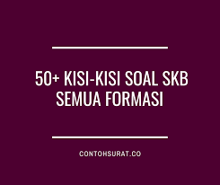 50 Kisi Kisi Soal Seleksi Kompetensi Bidang Skb Cpns 2020 Semua Formasi Di 2020 Surat Belajar Pendidikan