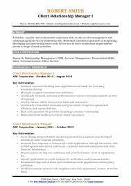 Relationship managers work in banks where their primary responsibility is to make sure that clients are provided with information on the different ways in position requirements. Client Relationship Manager Resume Samples Qwikresume