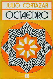 Julio cortazar once again demonstrates his power as the literary conjuror of the day. El Marcapaginas Octaedro Julio Cortazar Book Cover Books Cover