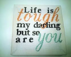 5 out of 5 stars. Life Is Tough Motivational Quote Cross Stitch Pdf Pattern Etsy Quotes Cross Stitch Life Is Tough Motivational Quotes