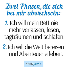 Diese Beiden Phasen Beschreiben So Perfekt 1 Das Energietanken Und 2 Das Hochgefuhl Wenn Die Akkus Wieder Aufgeladen Sind Lustige T Words Quotes Intro