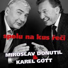 Miroslav Donutil & Karel Gott: Spolu na kus řeči CD, DVD od 9,67 €