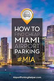 Cheap Miami Airport Parking Miami Airport Airport Parking Budget Travel Tips