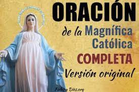 En esta se reproduce lo que dice el evangelio de san.a través de él, es que las demás figuras divinas te ayudan en todo lo que necesites. Oracion De La Magnifica Catolica Completa Version Original Fieles A Dios