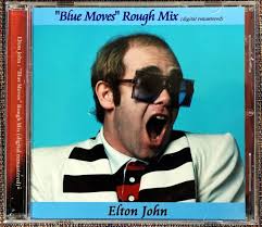 ELTON JOHN : Blue Moves Rough Mix Digitally Remastered Edition NEW