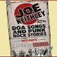 Joe Keithley! -- The Honeymans! -- The Smelters!