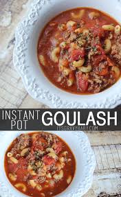 Goulash Instant Pot Recipe Comfort Food Recipe Instant Pot Soup Recipes Instant Pot Recipes Instant Pot Soup