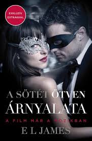 The thrilling new romance from e l james, author of the phenomenal #1 bestselling fifty shades trilogylondon, 2019 . A Sotet Otven Arnyalata E L James Konyv Moly