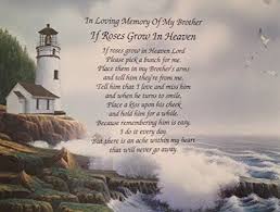 Birthday Poem For Brother In Heaven Amazon Com In Memory Of Brother If Roses Grow In Heaven Memorial Poem Gift For Loss Of Sibling Patio Lawn Sympathy Poems Memorial Poems Birthday In Heaven